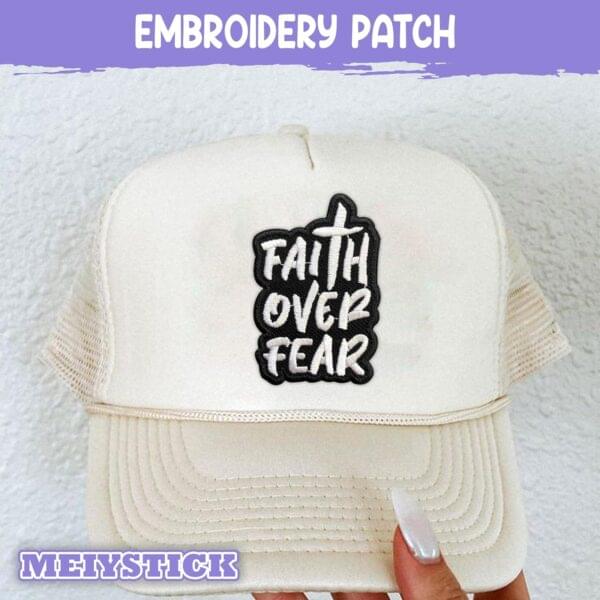faith over fear embroidery patches